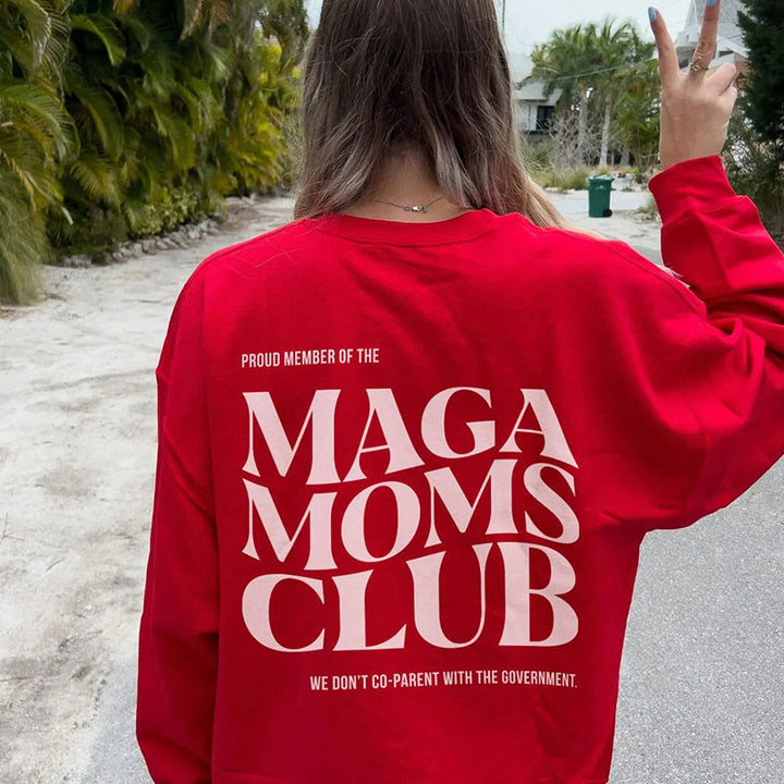 Maga Moms Club Fleece Long Sleeve Sweatshirt Crewneck Sweatshirt Pullover