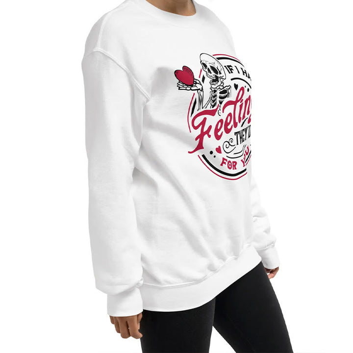 If I Had Feelings Crewneck Sweatshirt Pullover Long Sleeve Fleeced Sweatshirt