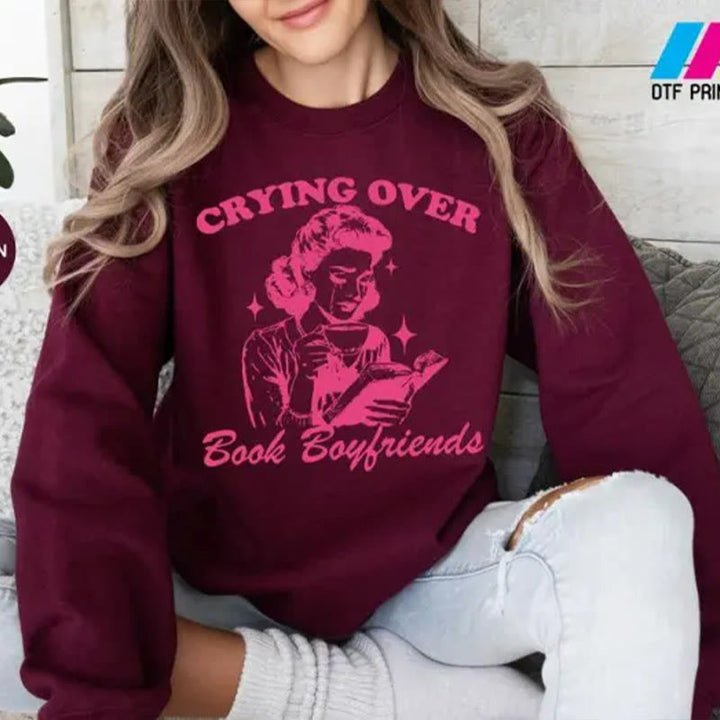 Crying Over Book Boyfriends Crewneck Sweatshirt Pullover Fleeced Sweatshirt