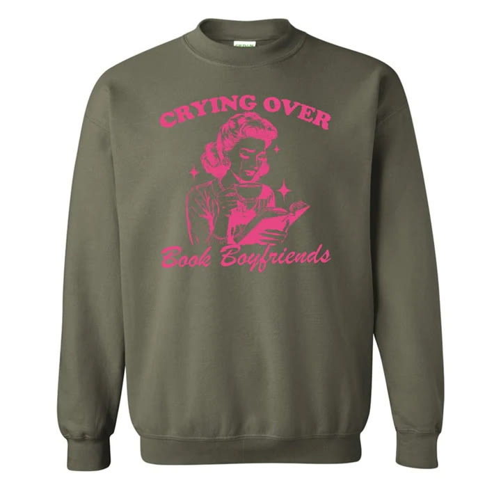 Crying Over Book Boyfriends Crewneck Sweatshirt Pullover Fleeced Sweatshirt